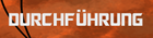 Durchfuehrung